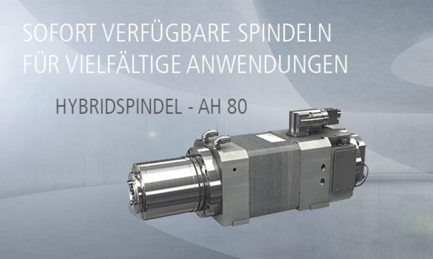 Sofort verfügbare Spindeln für vielfältige Anwendungen